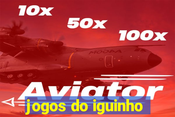 jogos do iguinho